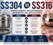 SS304 vs SS316 stainless steel comparison showing properties and applications